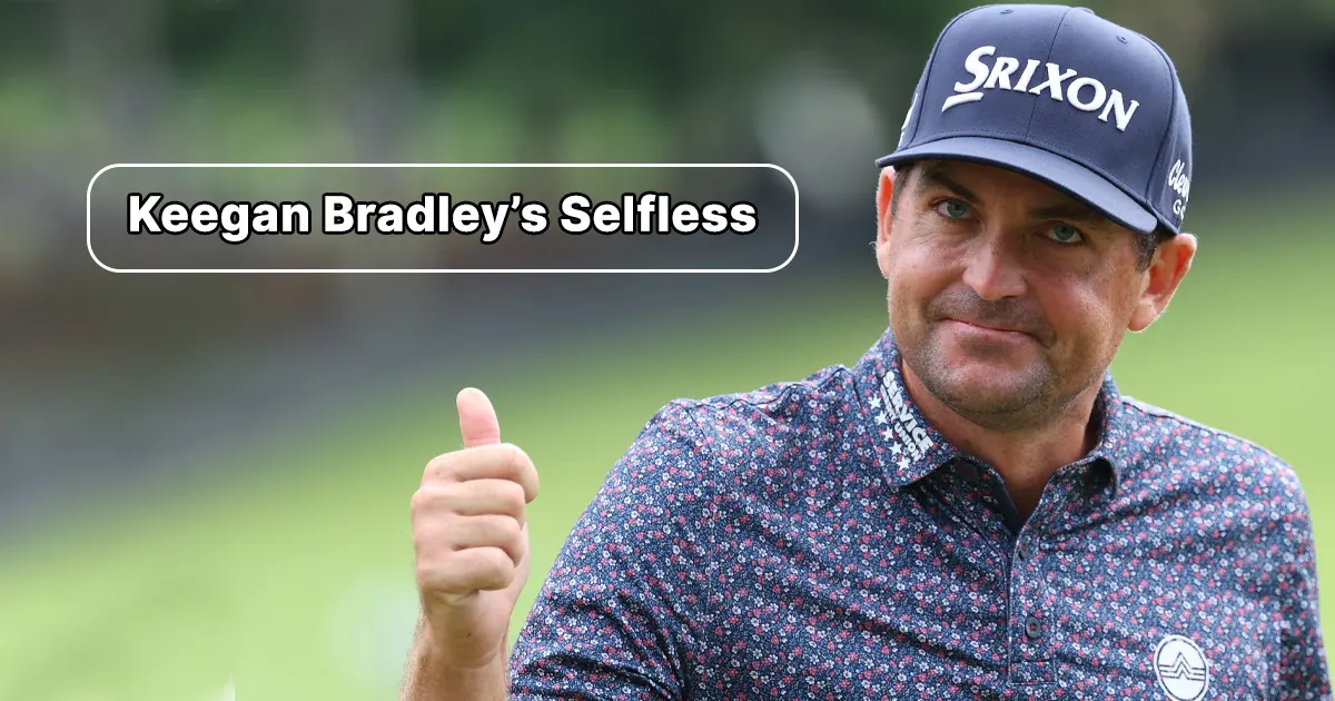 Keegan Bradleys Selfless Call: Choosing Captaincy Over Personal Glory